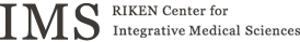 理化学研究所 生命医科学研究センター RIKEN CENTER for Integrative Medical Sciences